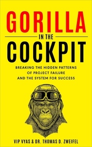 Téléchargements de livres pour mobile Gorilla in the Cockpit par Vip Vyas, Dr. Thomas D. Zweifel