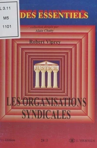 Les Organisations Syndicales. 1ere Edition