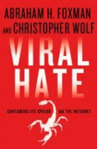 Viral Hate - Containing Its Spread on the Internet.