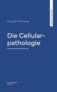 Die Cellularpathologie