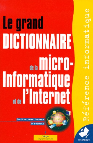  Virga - Le grand dictionnaire Marabout de la micro-informatique et de l'Internet.