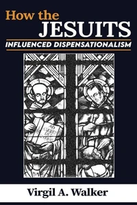 How the Jesuits Influenced Dispensationalism