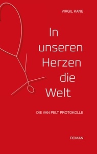 Virgil Kane - In unseren Herzen die Welt - Die Van Pelt Protokolle.