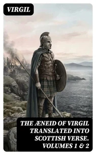 The Æneid of Virgil Translated Into Scottish Verse. Volumes 1 &amp; 2