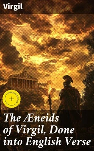 The Æneids of Virgil, Done into English Verse