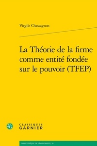 Bons livres téléchargement gratuit La théorie de la firme comme entité fondée sur le pouvoir CHM par Virgile Chassagnon (French Edition)