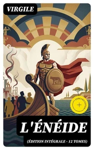L'Énéide (Édition intégrale - 12 tomes)