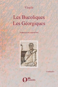  Virgile - Les Bucoliques ; Les Géorgiques.