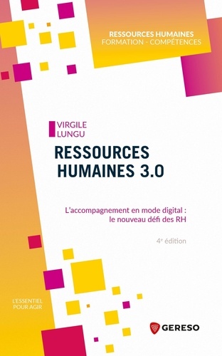 Ressources humaines 3.0. L'accompagnement en mode digital : le nouveau défi des RH 4e édition