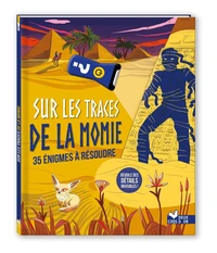 Sur les traces de la momie - 36 énigmes à résoudre