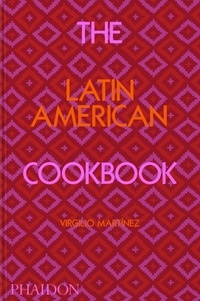Virgilio Martinez - The Latin American Cookbook.