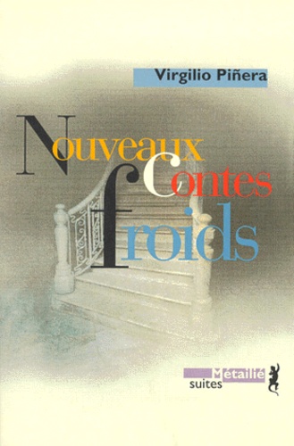 Virgilio Piñera - Nouveaux contes froids.