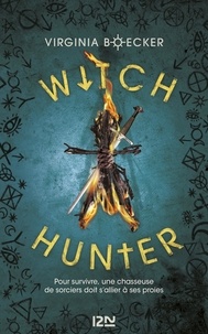 Virginia Boecker - Witch Hunter Tome 1 : .