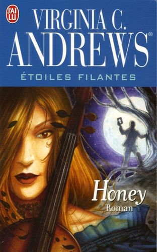 Virginia C. Andrews - Etoiles filantes Tome 4 : Honey.