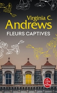 Virginia c. Andrews - Fleurs captives (Fleurs captives, Tome 1).