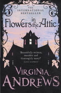 Virginia C. Andrews - Flowers in the Attic.