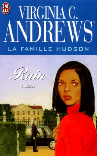 Virginia C. Andrews - La famille Hudson Tome 1 : Rain.