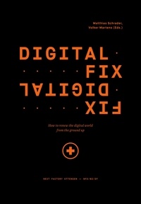 Virginia Dignum et Pamela Pavliscak - Digital Fix - Fix Digital - How to renew the digital world from the ground up.