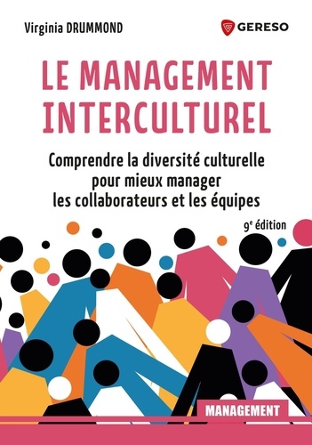Le management interculturel. Comprendre la diversité culturelle pour mieux manager les collaborateurs et les équipes 9e édition