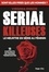 Serial Killeuses - Le meurtre en série au féminin - 11 portraits de femmes terrifiantes