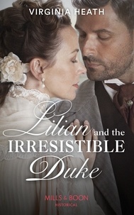 Virginia Heath - Lilian And The Irresistible Duke.
