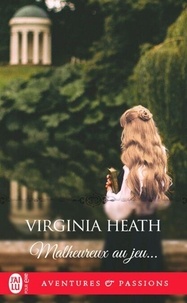 Ebook anglais téléchargement gratuit pdf Malheureux au jeu... (Litterature Francaise) par Virginia Heath, Marie Castel