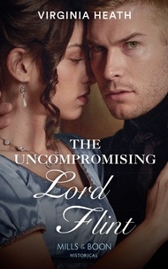 Virginia Heath - The Uncompromising Lord Flint.