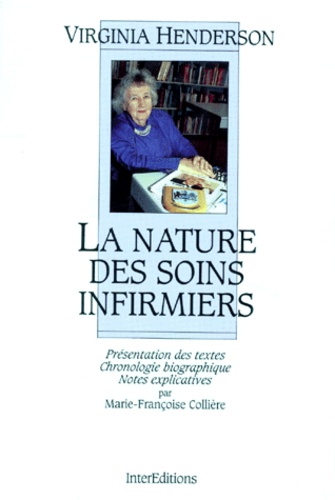 Virginia Henderson et Marie-Françoise Collière - La nature des soins infirmiers.
