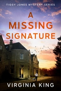  Virginia King - A Missing Signature - Tiggy Jones Mystery Series, #2.