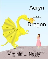  Virginia L. Neely - Aeryn and the Dragon - Lady Aeryn, Dragon Tamer, #1.