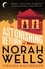 The Astonishing Return of Norah Wells. THE FEEL-GOOD MUST-READ FOR 2018