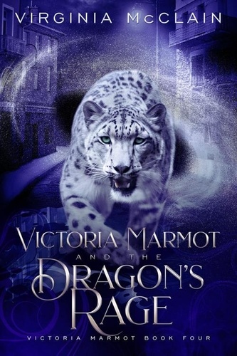  Virginia McClain - Victoria Marmot and the Dragon's Rage - Victoria Marmot, #4.