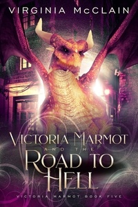  Virginia McClain - Victoria Marmot and the Road to Hell - Victoria Marmot, #5.