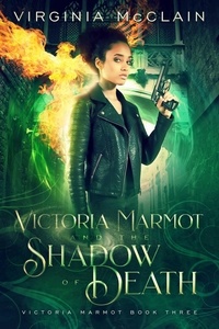  Virginia McClain - Victoria Marmot and the Shadow of Death - Victoria Marmot, #3.
