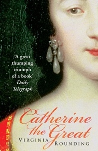Virginia Rounding - Catherine the Great.
