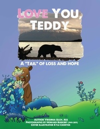  Virginia Ulch - Love You, Teddy: A "Tail" of Loss and Hope.