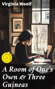 A Room of One's Own &amp; Three Guineas