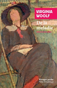Virginia Woolf - De la maladie.