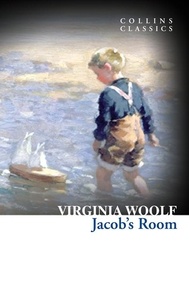 Virginia Woolf - Jacob’s Room.
