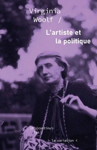 Virginia Woolf - L’artiste et la politique.