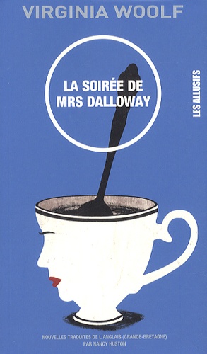 Virginia Woolf - La soirée de Mrs Dalloway.