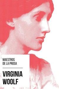 Maestros de la Prosa - Virginia Woolf