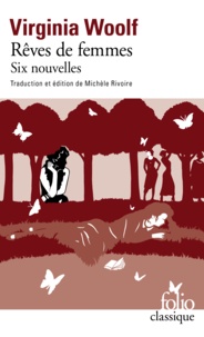 Virginia Woolf - Rêves de femmes - Six nouvelles. Précédées de "Les femmes et le roman.