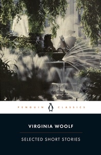 Virginia Woolf - Selected Short Stories.