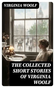 The Collected Short Stories of Virginia Woolf