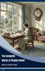 The Complete Works of Virginia Woolf