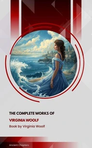 The Complete Works of Virginia Woolf