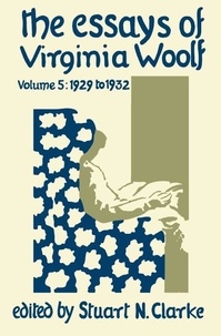 Virginia Woolf - The Essays of Virginia Woolf : Volume 5 : 1929-1932.