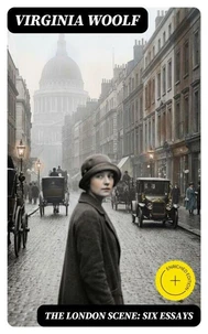 The London Scene: Six Essays