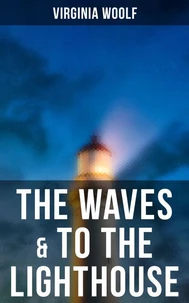 The Waves &amp; To the Lighthouse